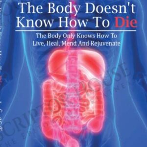 The Body Doesn't Know How to Die